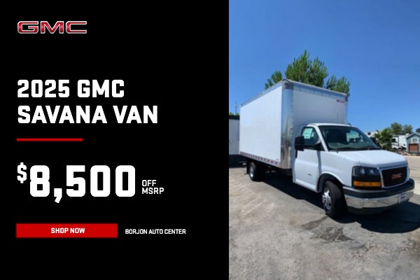 2025 GMC SAVANA VANS AVAILABLE AT BORJON AUTO CENTER